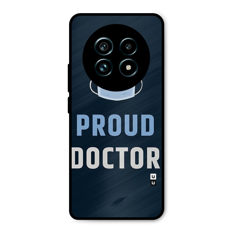 Proud Doctor Metal Back Case for Realme 13 Pro Plus