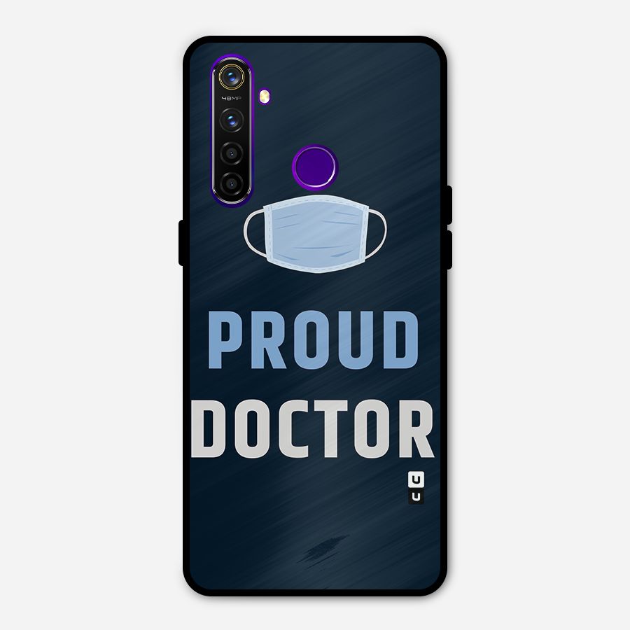 Proud Doctor Metal Back Case for Realme 5 Pro