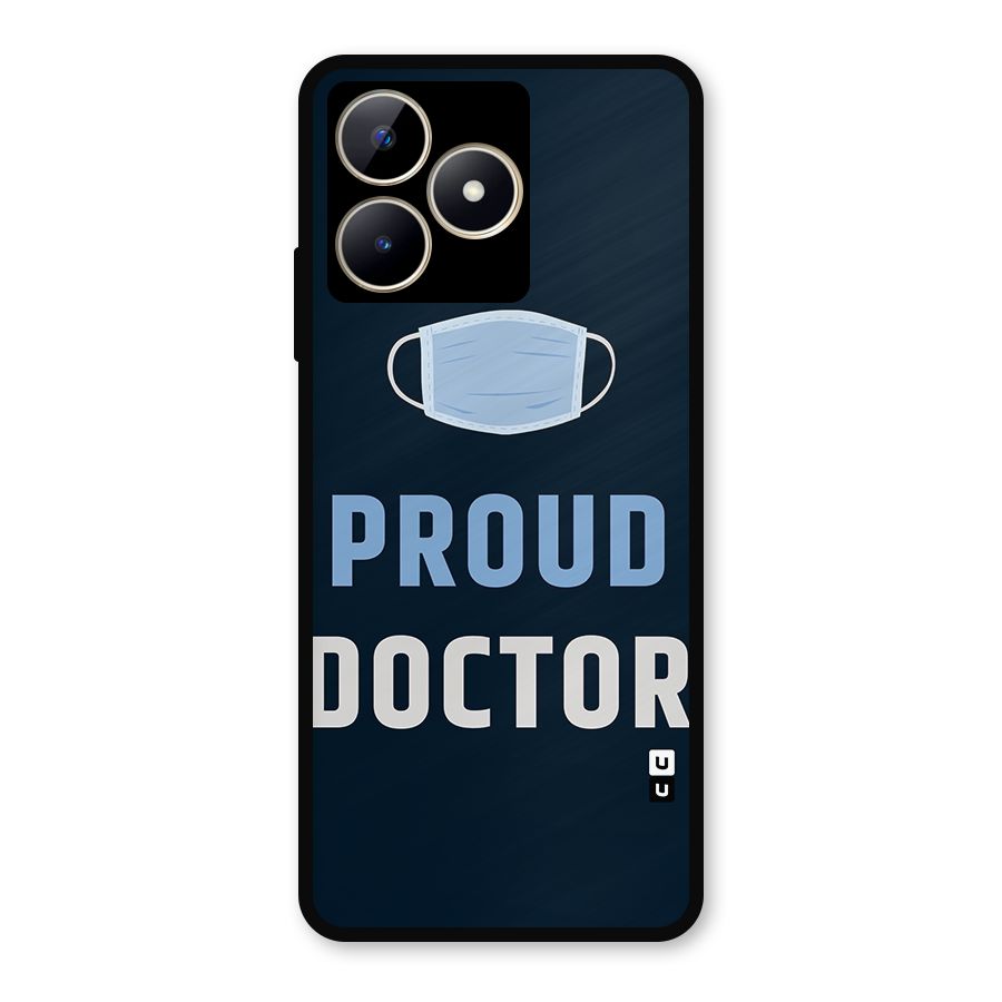 Proud Doctor Metal Back Case for Realme C53