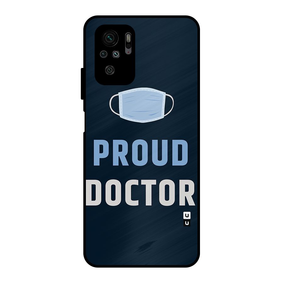 Proud Doctor Metal Back Case for Redmi Note 10S