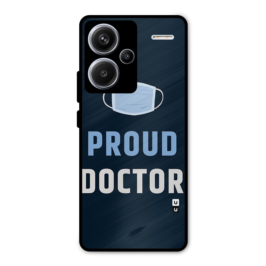 Proud Doctor Metal Back Case for Redmi Note 13 Pro Plus