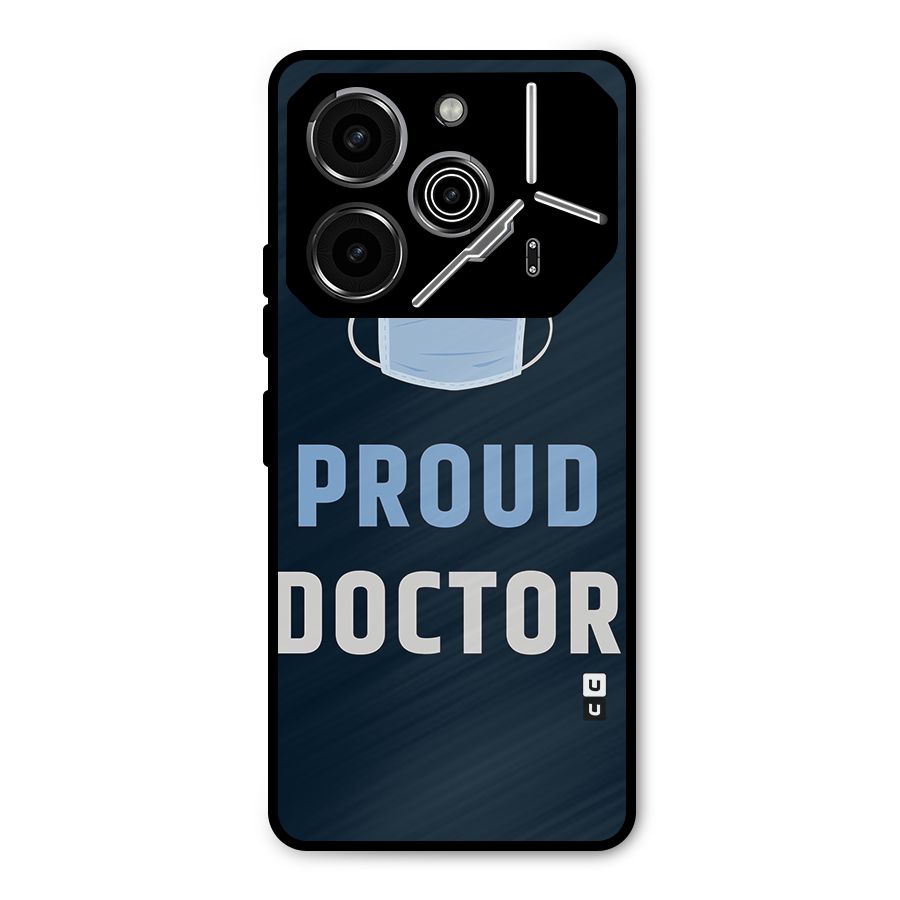 Proud Doctor Metal Back Case for Tecno Pova 6 Pro