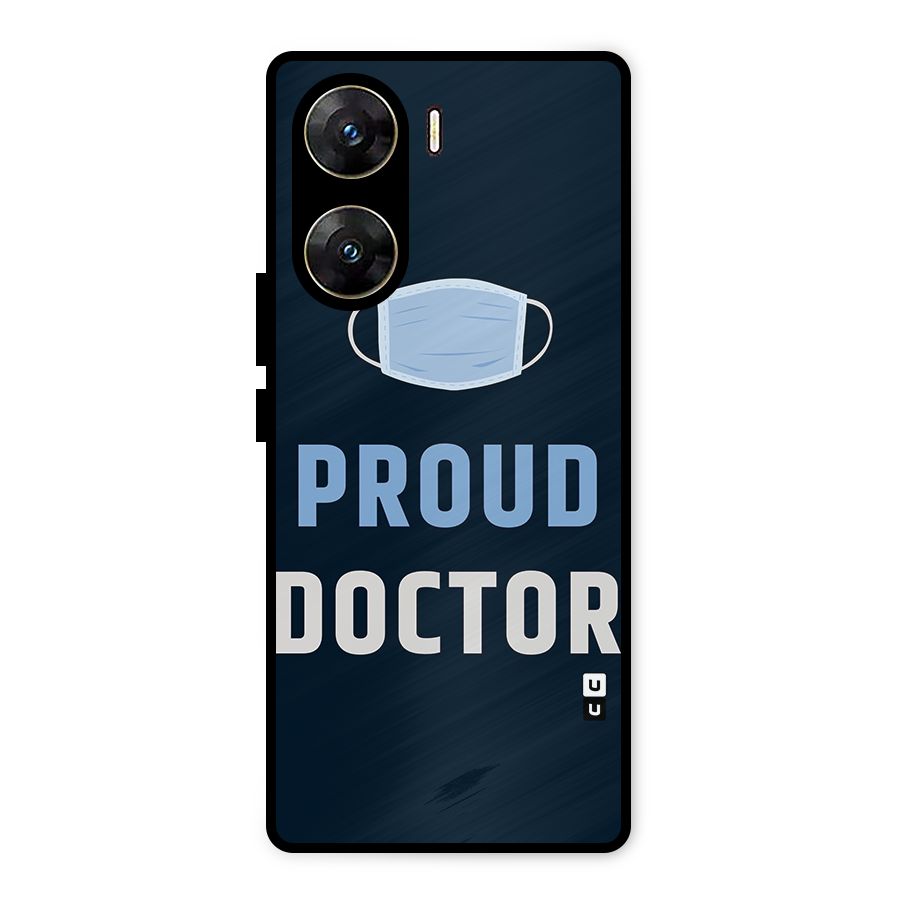 Proud Doctor Metal Back Case for Vivo V29e