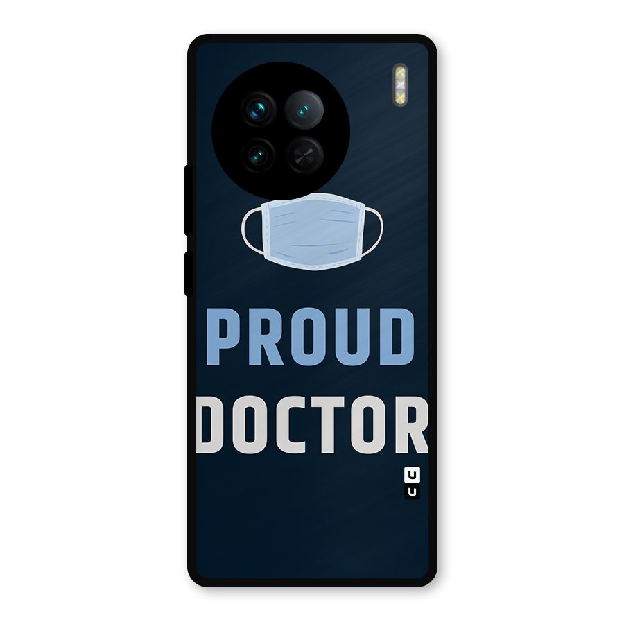 Proud Doctor Metal Back Case for Vivo X90
