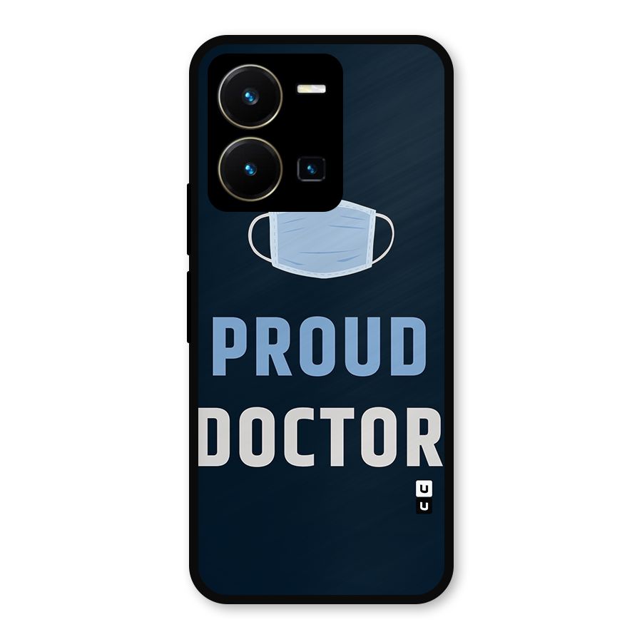 Proud Doctor Metal Back Case for Vivo Y35