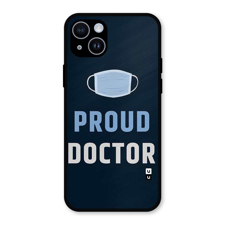 Proud Doctor Metal Back Case for iPhone 14