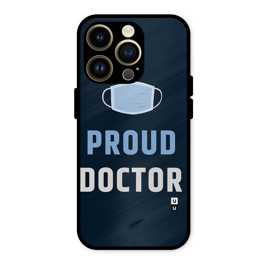 Proud Doctor Metal Back Case for iPhone 14 Pro
