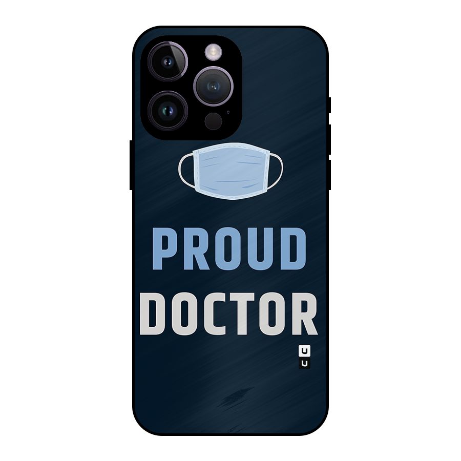 Proud Doctor Metal Back Case for iPhone 14 Pro Max
