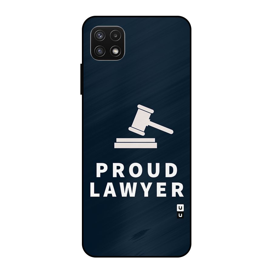 Proud Lawyer Metal Back Case for Galaxy A22 5G