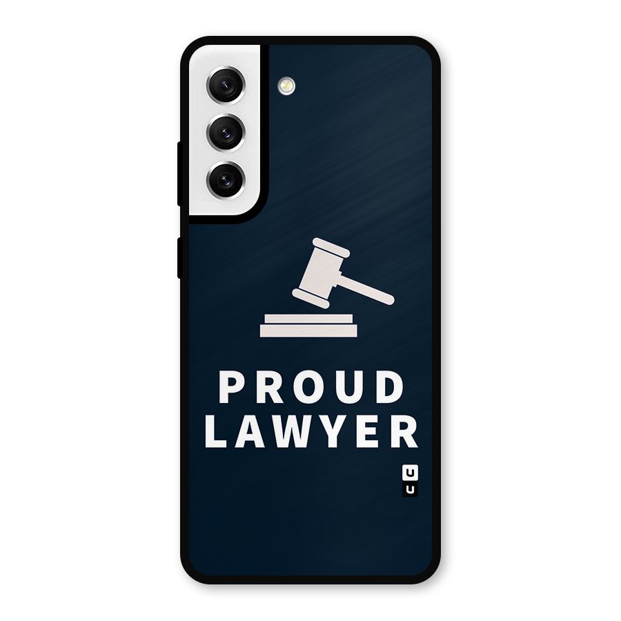 Proud Lawyer Metal Back Case for Galaxy S21 FE 5G