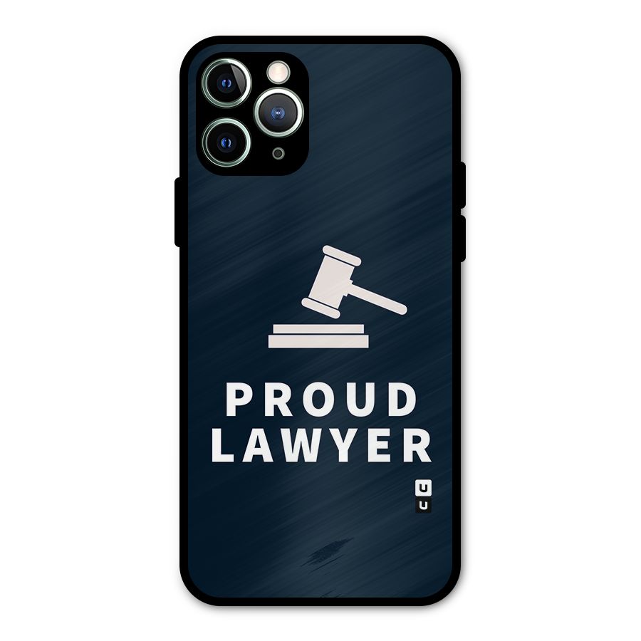 Proud Lawyer Metal Back Case for iPhone 11 Pro Max