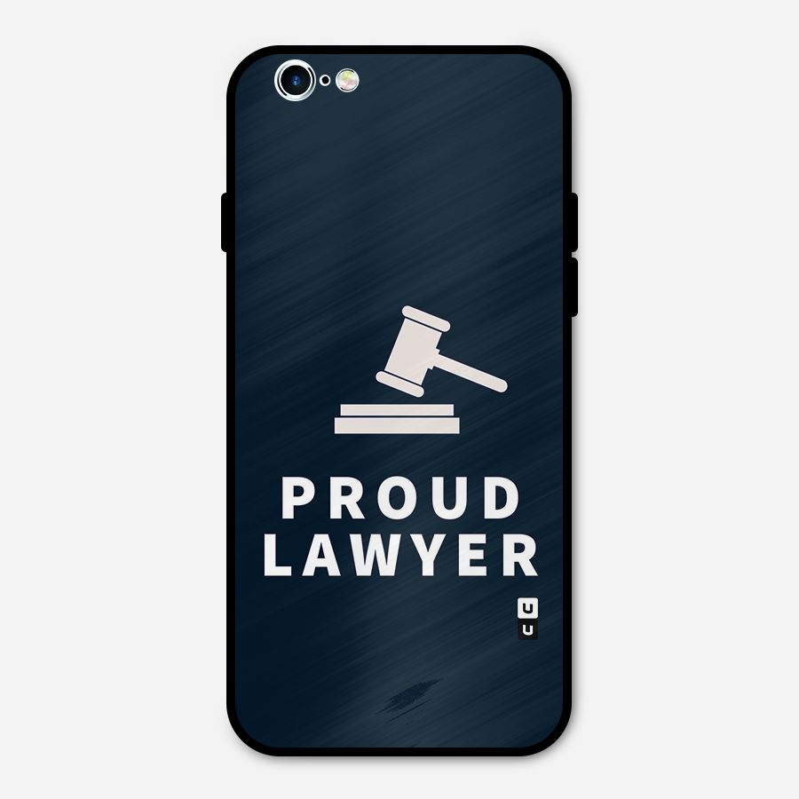 Proud Lawyer Metal Back Case for iPhone 6 6s