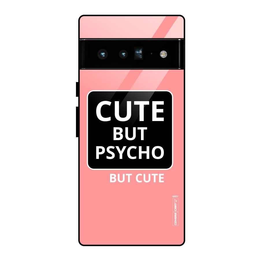 Psycho But Cute Glass Back Case for Google Pixel 6 Pro