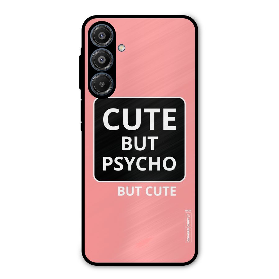 Psycho But Cute Metal Back Case for Galaxy A16 5G