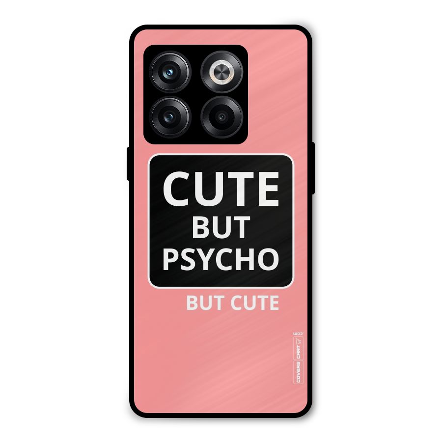 Psycho But Cute Metal Back Case for OnePlus 10T