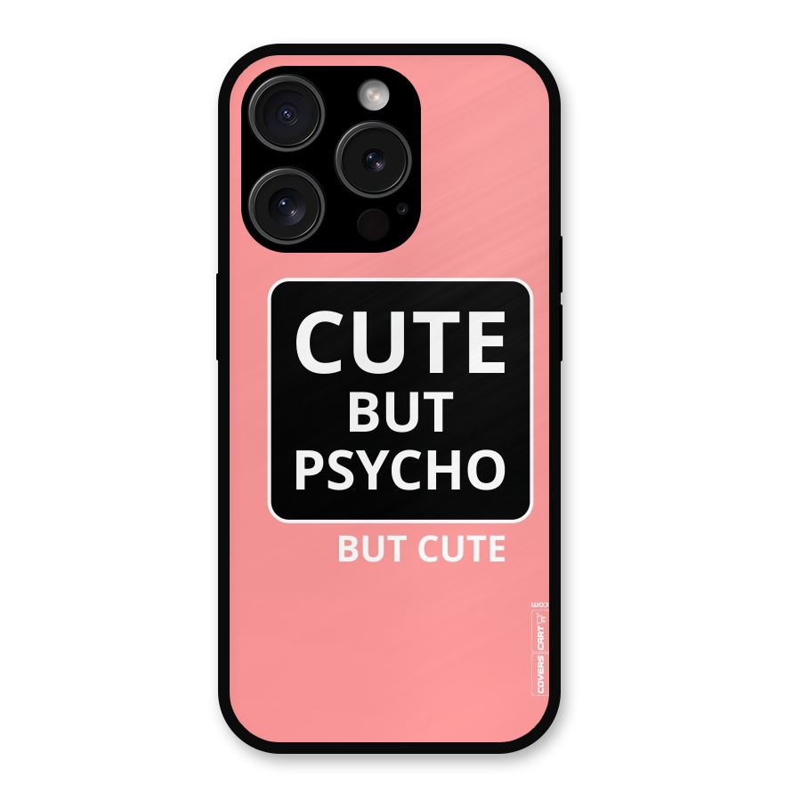 Psycho But Cute Metal Back Case for iPhone 15 Pro