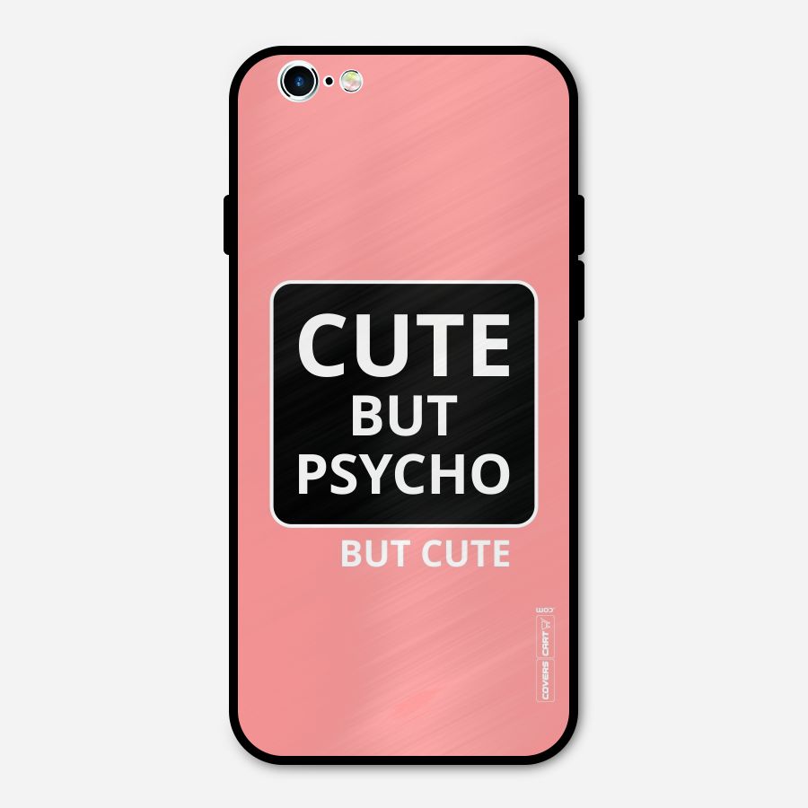 Psycho But Cute Metal Back Case for iPhone 6 6s