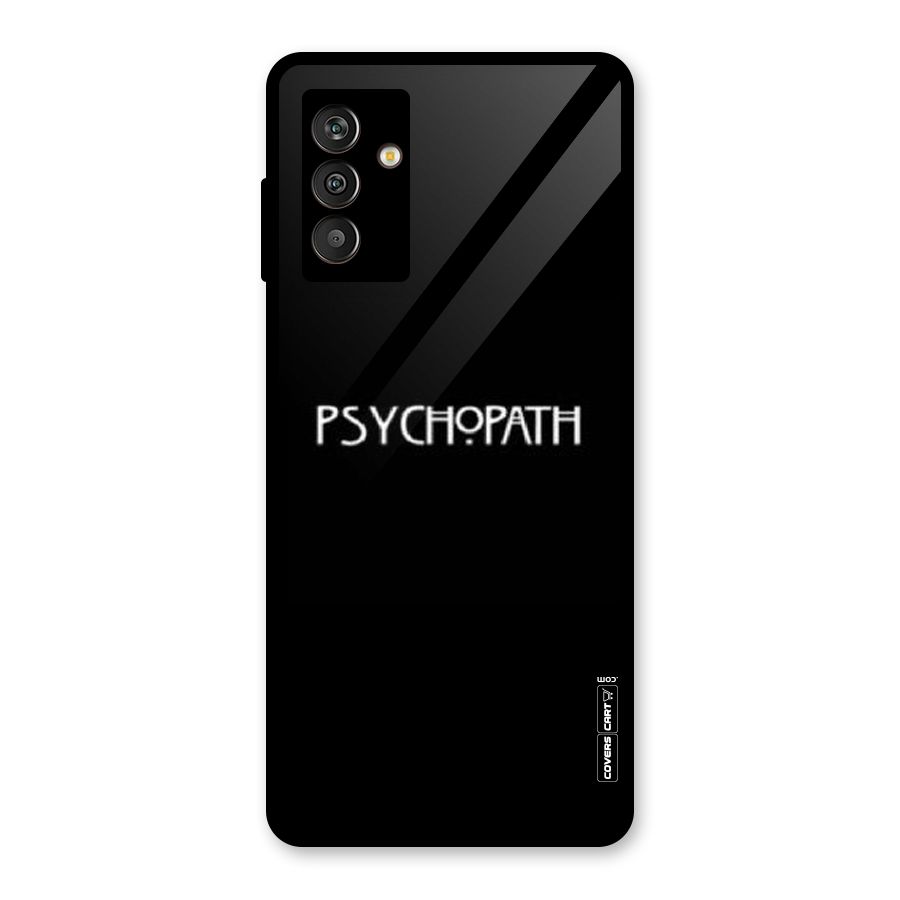 Psycopath Alert Glass Back Case for Galaxy M13