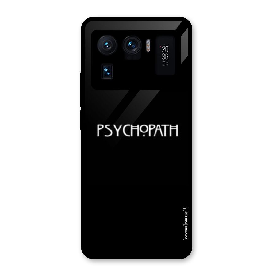 Psycopath Alert Glass Back Case for Mi 11 Ultra
