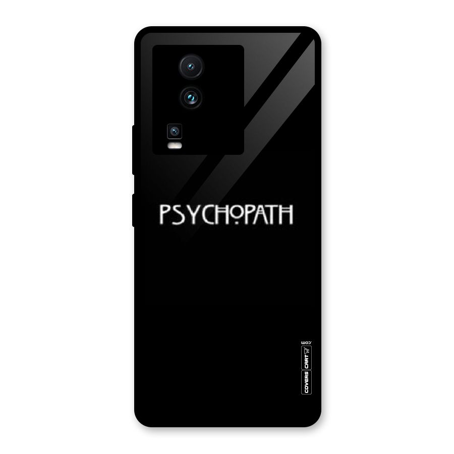 Psycopath Alert Glass Back Case for Vivo iQOO Neo 7 Pro