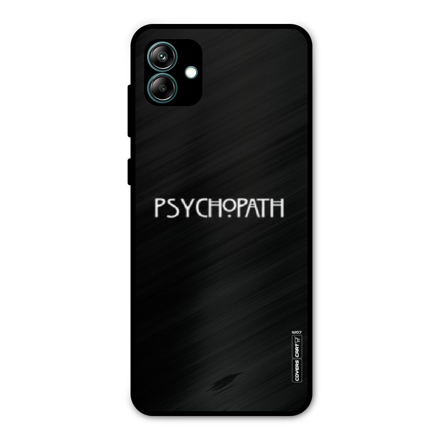 Psycopath Alert Metal Back Case for Galaxy A04