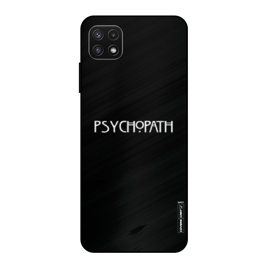 Psycopath Alert Metal Back Case for Galaxy A22 5G