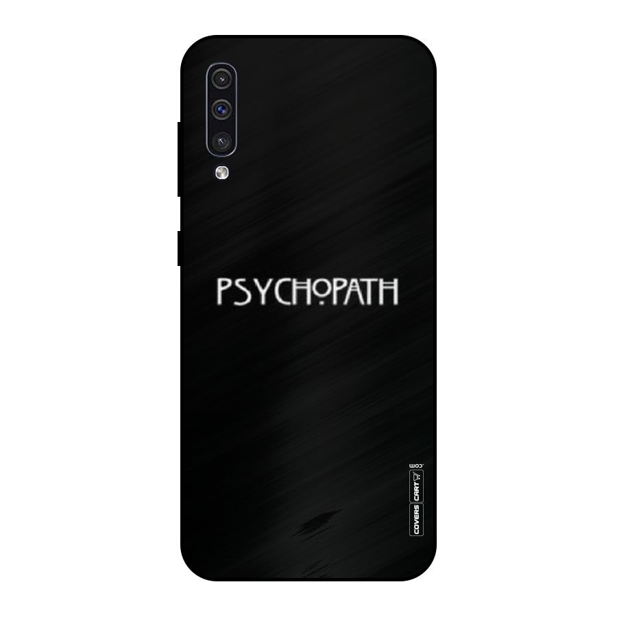Psycopath Alert Metal Back Case for Galaxy A30s
