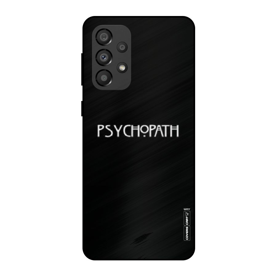 Psycopath Alert Metal Back Case for Galaxy A33 5G