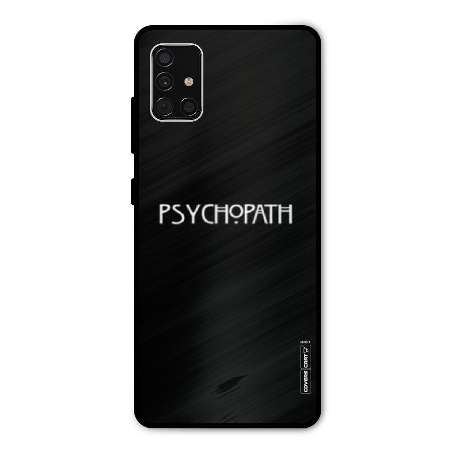 Psycopath Alert Metal Back Case for Galaxy A51