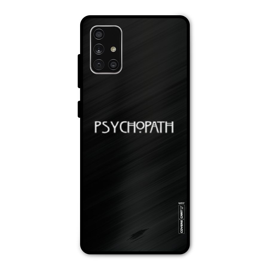 Psycopath Alert Metal Back Case for Galaxy A71