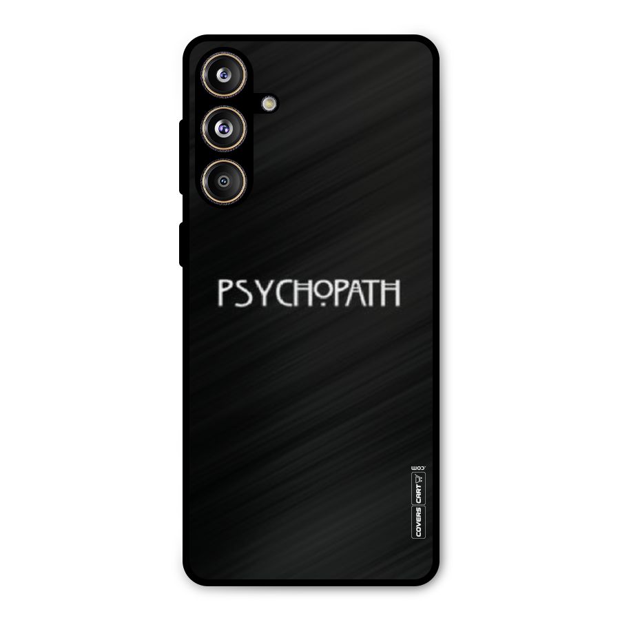 Psycopath Alert Metal Back Case for Galaxy F55