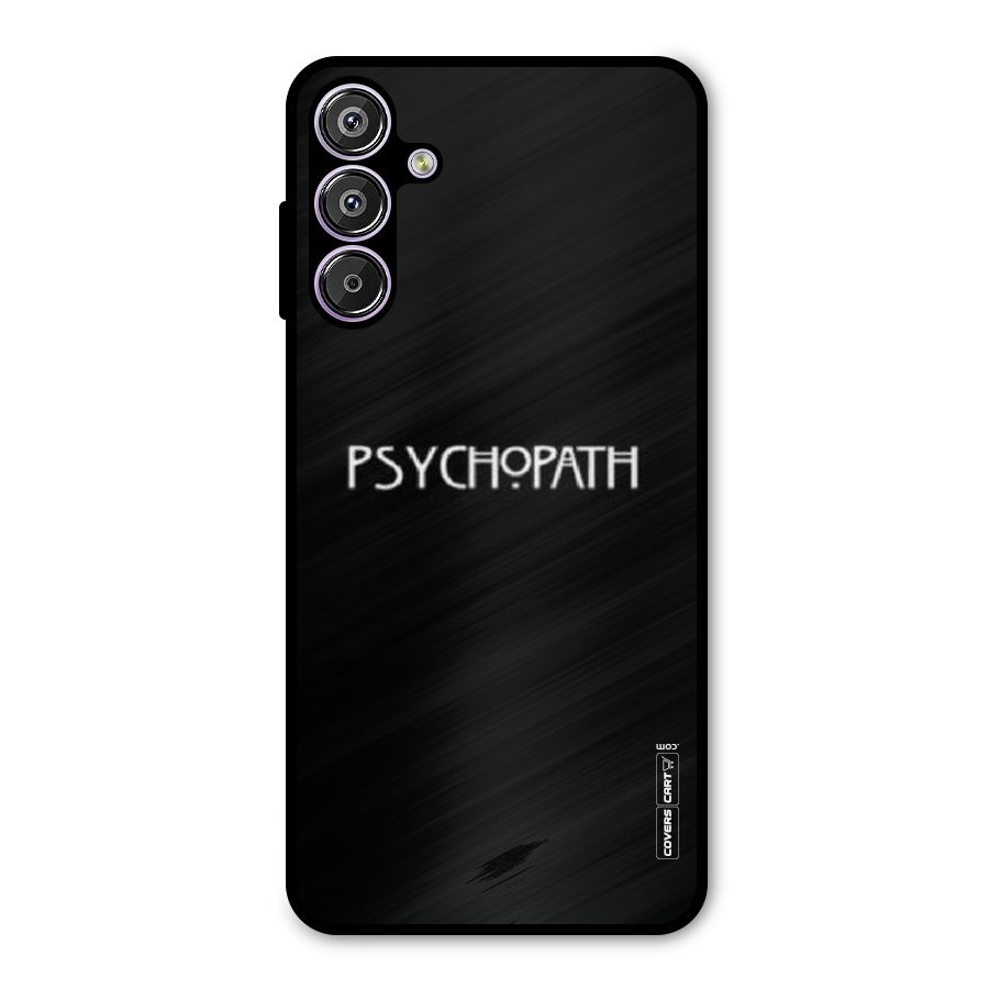 Psycopath Alert Metal Back Case for Galaxy M15