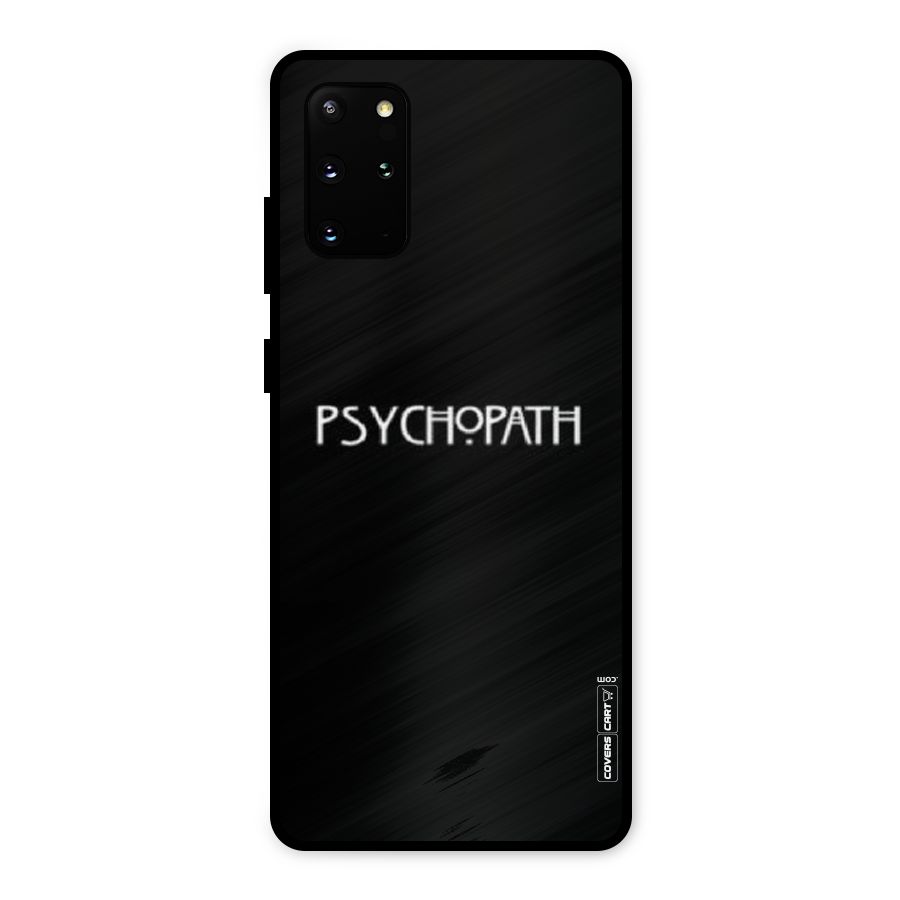 Psycopath Alert Metal Back Case for Galaxy S20 Plus