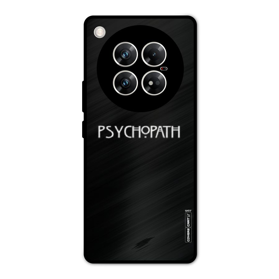 Psycopath Alert Metal Back Case for Infinix Zero 40 5G