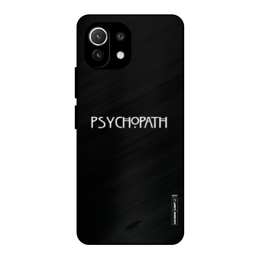 Psycopath Alert Metal Back Case for Mi 11 Lite NE 5G