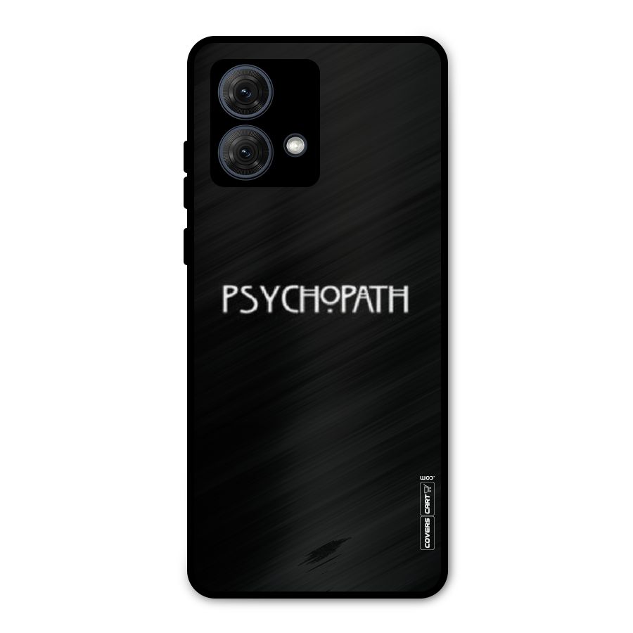 Psycopath Alert Metal Back Case for Moto G84