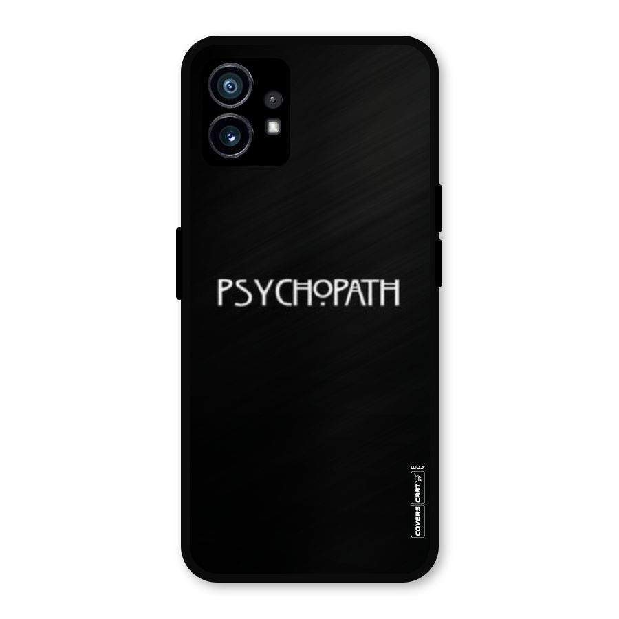 Psycopath Alert Metal Back Case for Nothing Phone 1