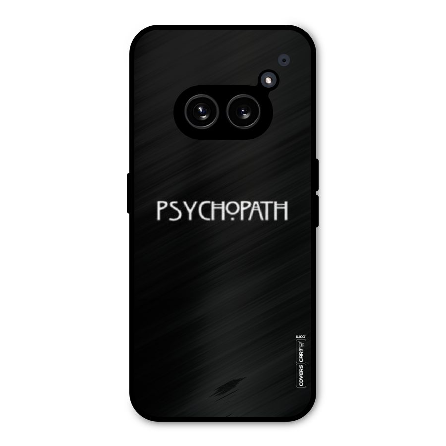 Psycopath Alert Metal Back Case for Nothing Phone 2a Plus
