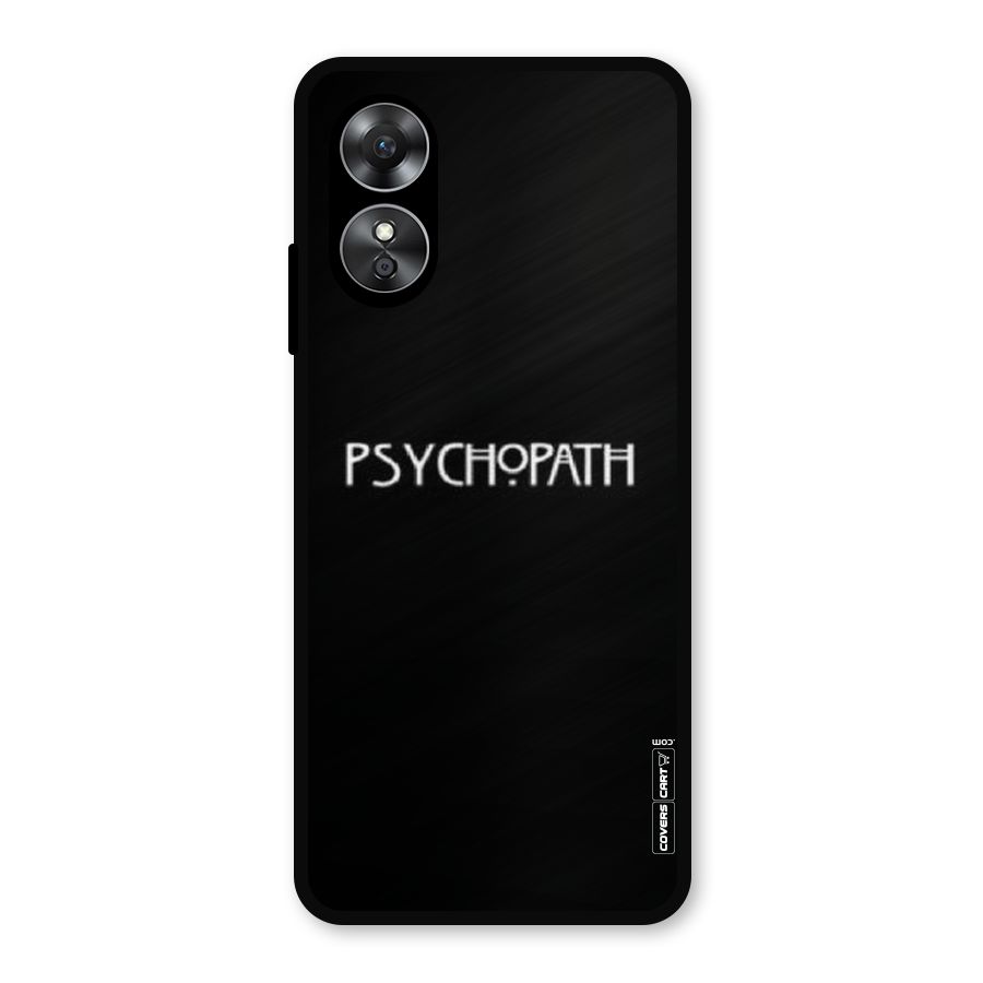 Psycopath Alert Metal Back Case for Oppo A17