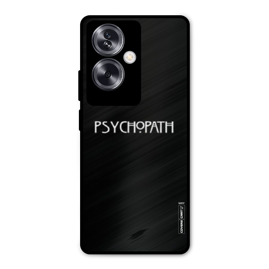 Psycopath Alert Metal Back Case for Oppo A79 5G
