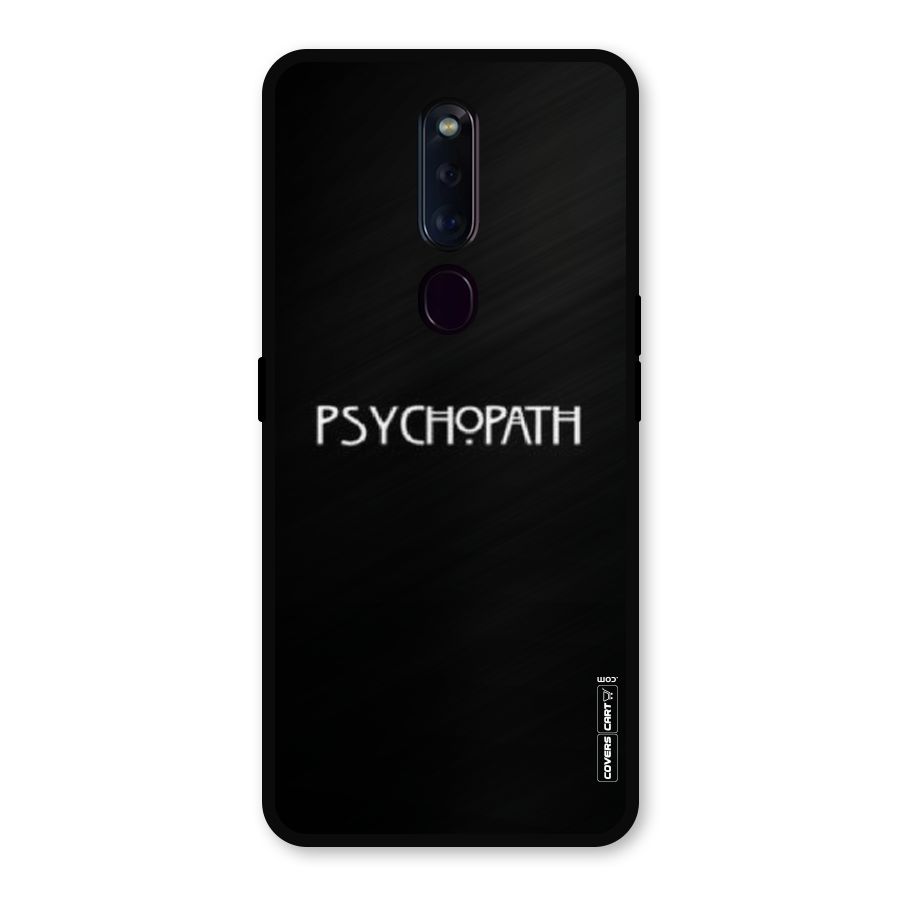 Psycopath Alert Metal Back Case for Oppo F11 Pro