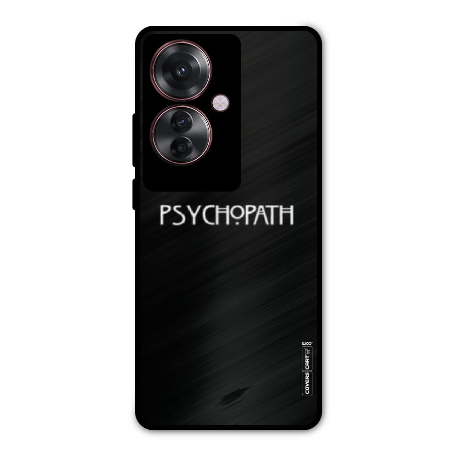 Psycopath Alert Metal Back Case for Oppo F25 Pro