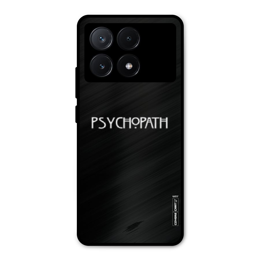 Psycopath Alert Metal Back Case for Poco X6 Pro