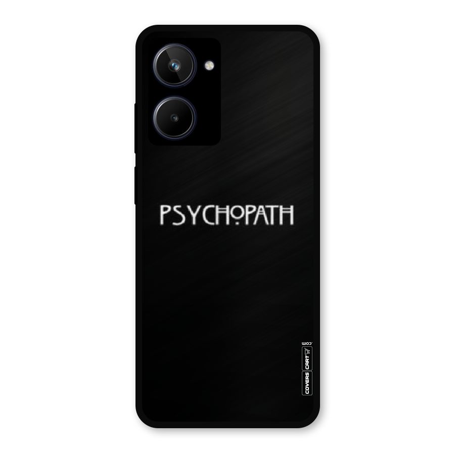 Psycopath Alert Metal Back Case for Realme 10