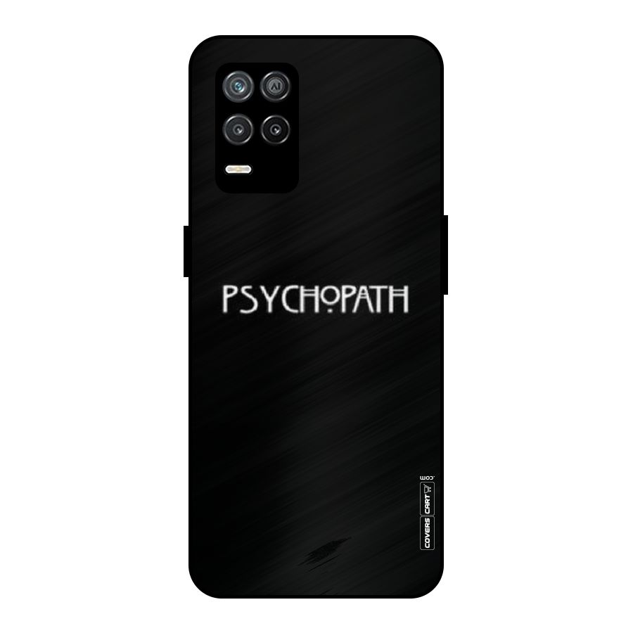 Psycopath Alert Metal Back Case for Realme 8s 5G