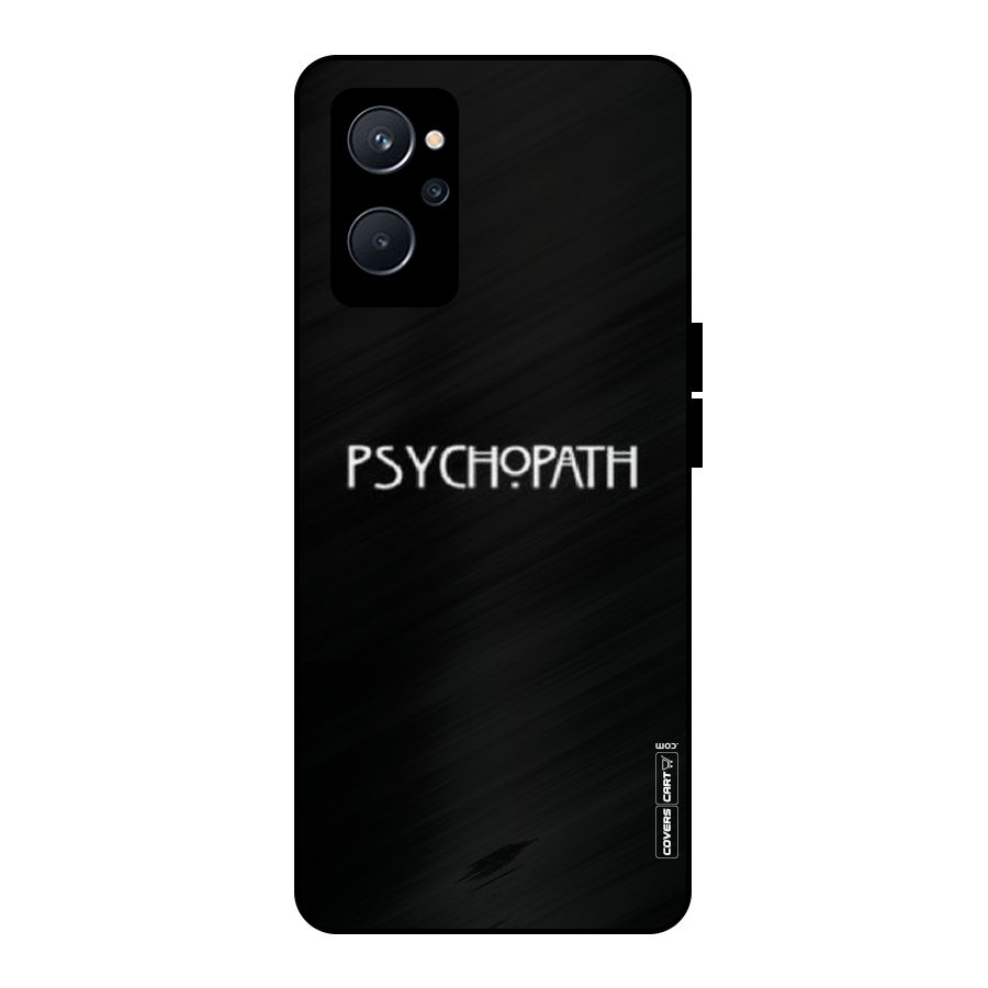 Psycopath Alert Metal Back Case for Realme 9i 5G