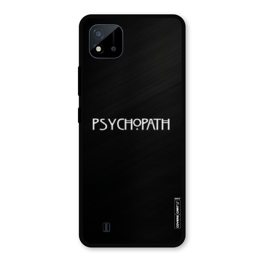 Psycopath Alert Metal Back Case for Realme C11 2021