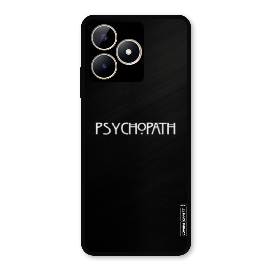 Psycopath Alert Metal Back Case for Realme C53