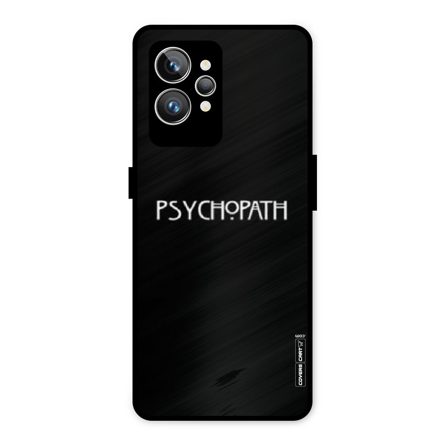 Psycopath Alert Metal Back Case for Realme GT2 Pro