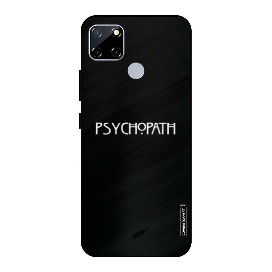 Psycopath Alert Metal Back Case for Realme Narzo 20